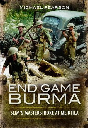 Cover art for End Game Burma 1945
