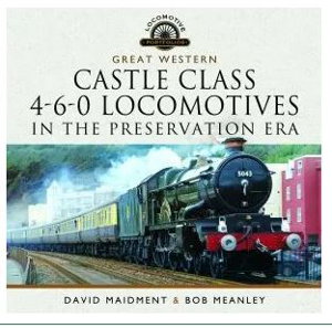 Cover art for Great Western Castle Class  4-6-0 Locomotives in the Preservation Era
