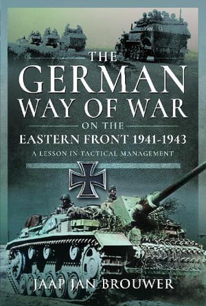 Cover art for The German Way of War on the Eastern Front, 1941-1943