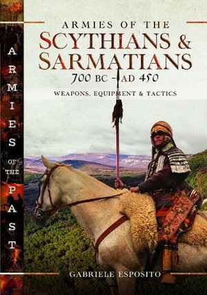 Cover art for Armies of the Scythians and Sarmatians 700 BC to AD 450