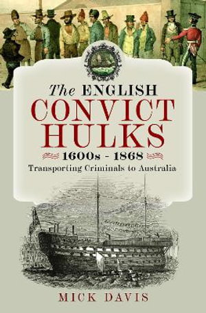 Cover art for The English Convict Hulks 1600s - 1868
