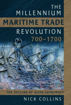 Cover art for The Millennium Maritime Trade Revolution, 700-1700