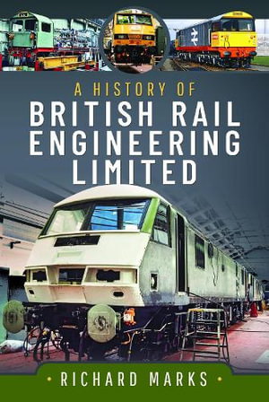 Cover art for A History of British Rail Engineering Limited
