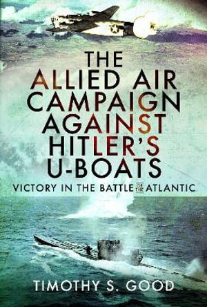 Cover art for The Allied Air Campaign Against Hitler's U-boats