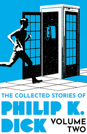 Cover art for The Collected Stories of Philip K. Dick Volume 2
