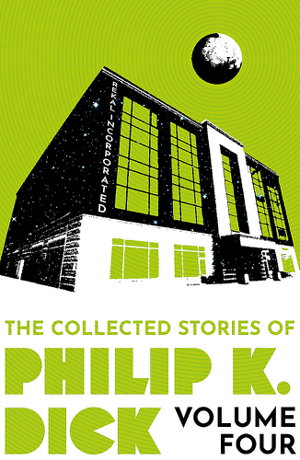 Cover art for Collected Stories of Philip K. Dick Volume 4