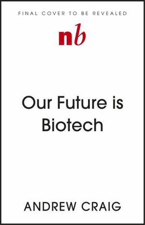 Cover art for Our Future is Biotech