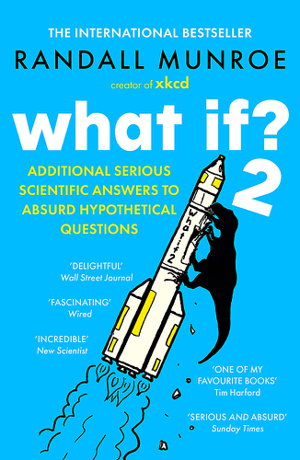 Cover art for What If? 2 Additional Serious Scientific Answers to Absurd Hypothetical Questions