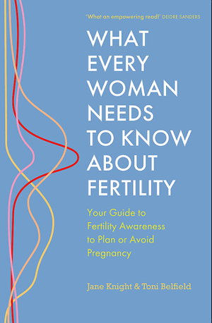 Cover art for What Every Woman Needs to Know About Fertility
