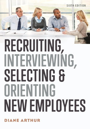 Cover art for Recruiting, Interviewing, Selecting, And Orienting New Employees Sixth Edition