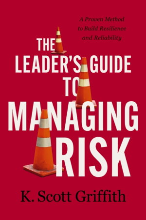 Cover art for The Leader's Guide to Managing Risk