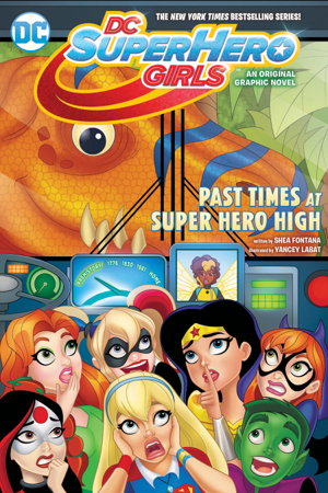 Cover art for DC Super Hero Girls Past Times at Super Hero High