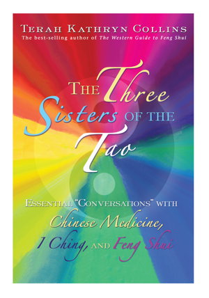 Cover art for The Three Sisters of the Tao: Essential Conversations with Chinese Medicine, I Ching and Feng Shui