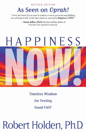 Cover art for Happiness Now! Timeless Wisdom For Feeling Good Fast