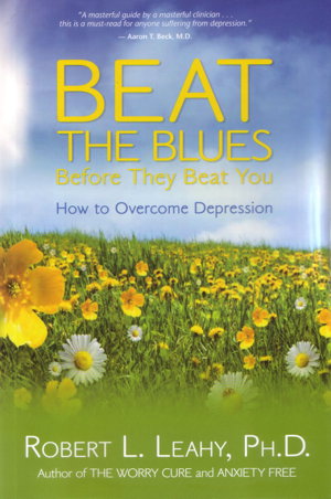 Cover art for Beat The Blues Before They Beat You: How To Overcome Depression