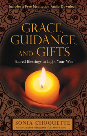 Cover art for Grace, Guidance and Gifts: Sacred Blessings to Light Your Way