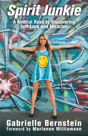 Cover art for Spirit Junkie: A Radical Road to Discovering Self-Love and Miracles