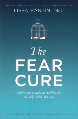 Cover art for Fear Cure Cultivating Courage as Medicine for the Body Mind and Soul