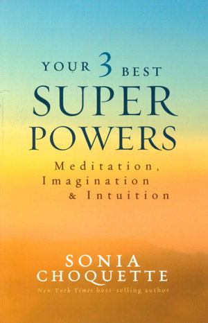 Cover art for Your 3 Best Superpowers Meditation Imagination & Intuition