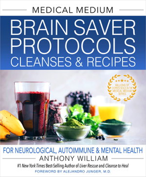 Cover art for Medical Medium Brain Saver Protocols, Cleanses & Recipes