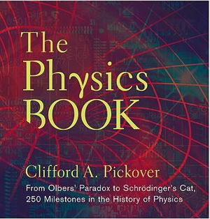 Cover art for Physics Book From the Big Bang to Quantum Resurrection 250 Milestones in the History of Physics