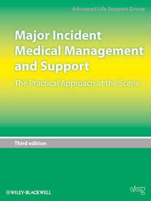 Cover art for Major Incident Medical Management and Support - The Practical Approach at the Scene 3e