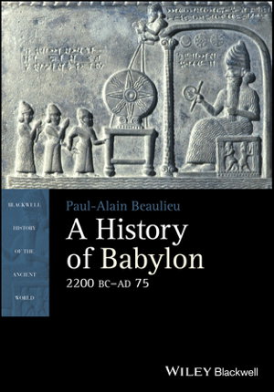 Cover art for A History of Babylon, 2200 BC - AD 75