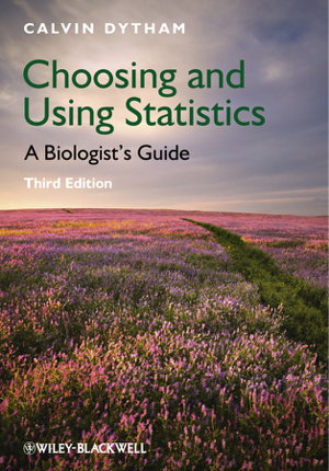 Cover art for Choosing and Using Statistics A Biologists' Guide