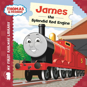 Cover art for Thomas & Friends: My First Railway Library: James the Splendid Red Engine