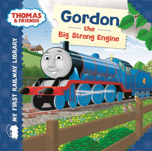Cover art for Thomas & Friends: My First Railway Library: Gordon the Big Strong Engine