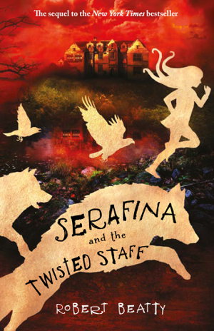 Cover art for Serafina and the Twisted Staff