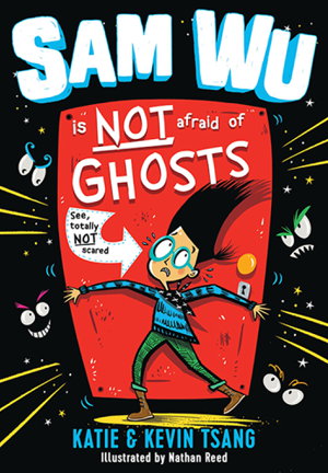 Cover art for Sam Wu Is NOT Afraid of Ghosts!