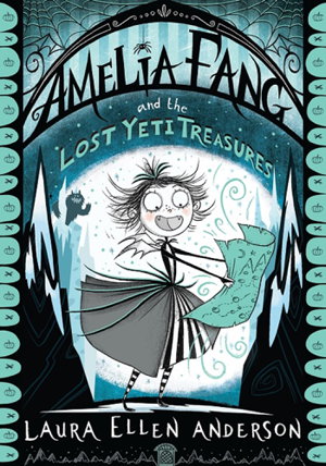 Cover art for Amelia Fang and the Lost Yeti Treasures