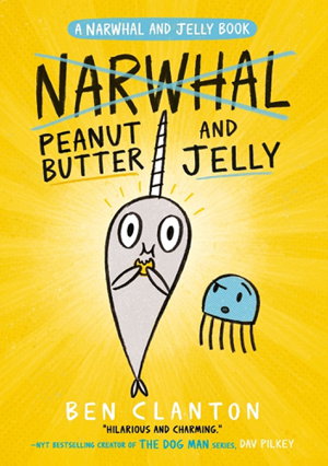 Cover art for Peanut Butter and Jelly (Narwhal and Jelly Book 3)