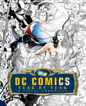 Cover art for DC Comics Year by Year a Visual Chronicle