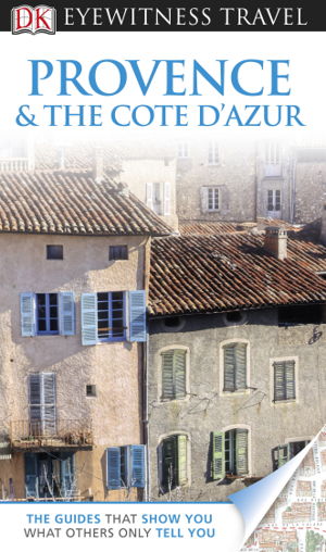 Cover art for Provence and the Cote d'Azur Eyewitness Travel Guide 7th edition