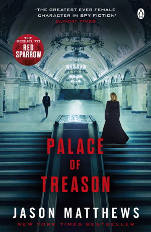 Cover art for Palace of Treason Discover what happens next after THE RED SPARROW starring Jennifer Lawrence . . .