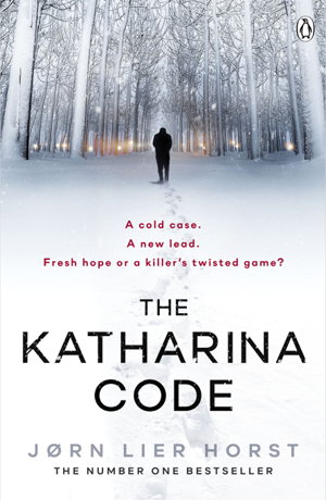 Cover art for The Katharina Code You loved Wallander now meet Wisting.