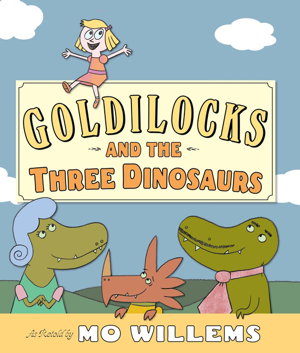 Cover art for Goldilocks and the Three Dinosaurs