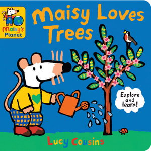 Cover art for Maisy Loves Trees: A Maisy's Planet Book