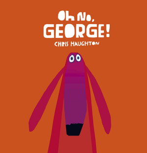 Cover art for Oh No George Board Book