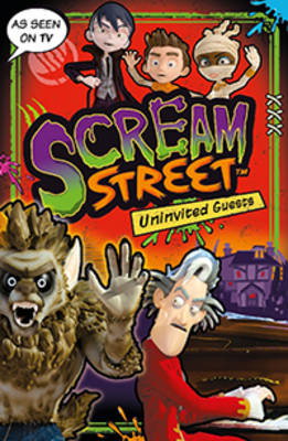 Cover art for Scream Street Uninvited Guests TV Tie-In