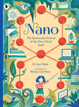 Cover art for Nano: The Spectacular Science of the Very (Very) Small