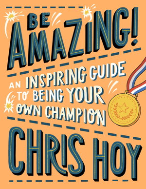 Cover art for Be Amazing! An inspiring guide to being your own champion