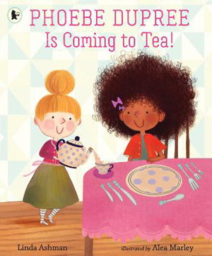 Cover art for Phoebe Dupree Is Coming to Tea!