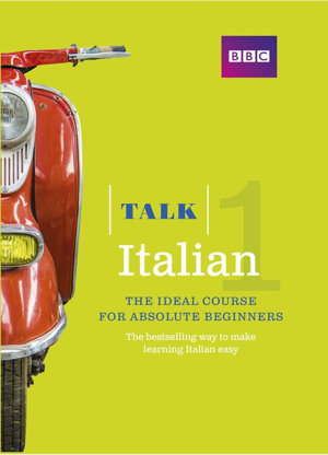 Cover art for Talk Italian 1 (Book CD Pack) The ideal Italian course for absolute beginners