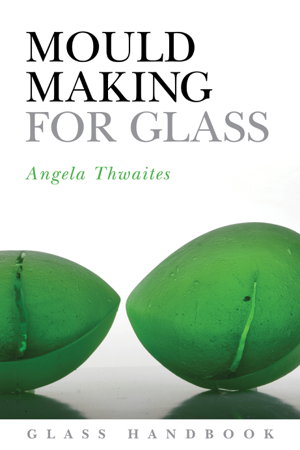 Cover art for Mould Making for Glass