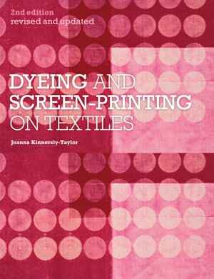 Cover art for Dyeing and Screenprinting on Textiles