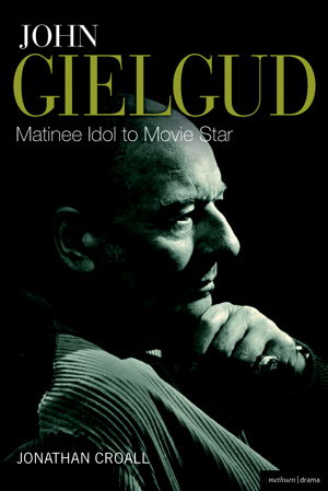 Cover art for John Gielgud Matinee Idol to Movie Star