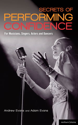 Cover art for Secrets of Performing Confidence For Musicians Singers Actors and Dancers